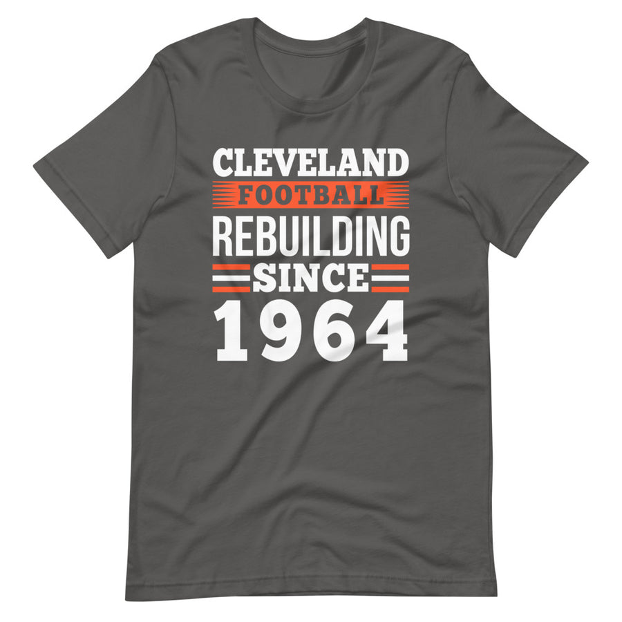 Cleveland Football Rebuilding Since 1964 T-Shirt
