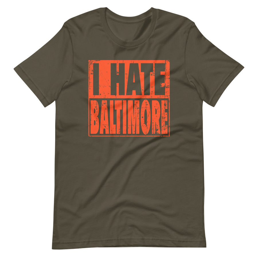 I hate Baltimore T-Shirt