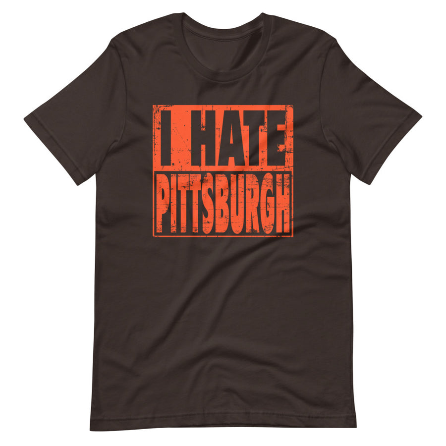 I Hate Pittsburgh T-Shirt