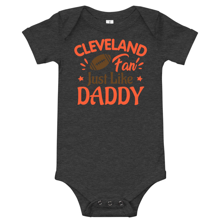 Cleveland Fan Just Like Daddy Onesie