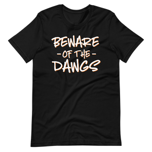 Beware of the Dawgs T-Shirt