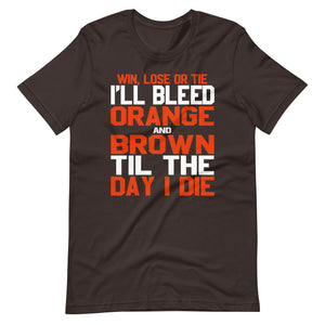 Bleed Brown And Orange Til I Die T-Shirt