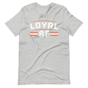Loyal AF Cleveland T-Shirt