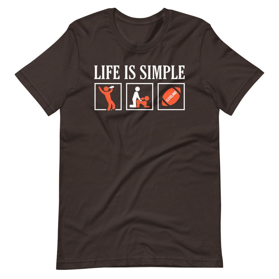 Life Is Simple Cleveland Football T-Shirt