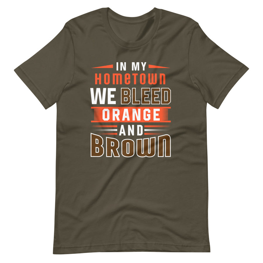In my hometown we bleed orange and brown t-shirt