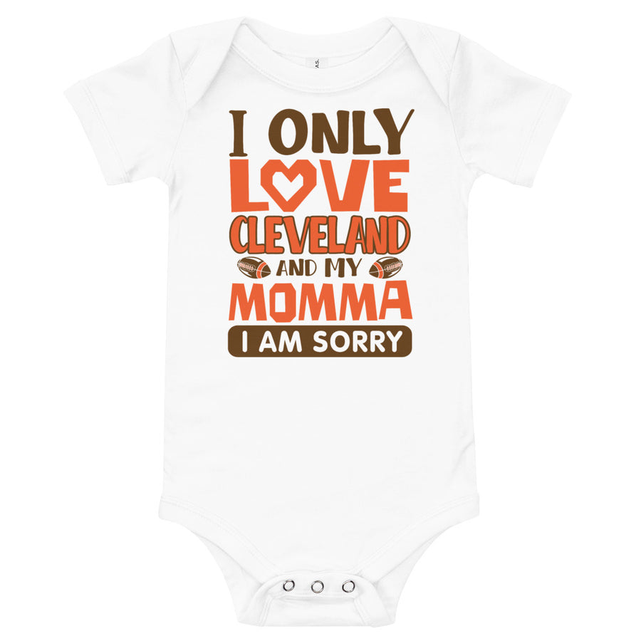 Only Love Cleveland And Momma Onesie