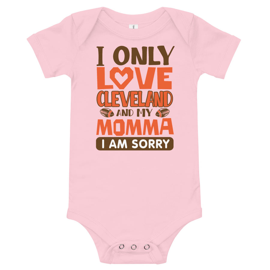 Only Love Cleveland And Momma Onesie