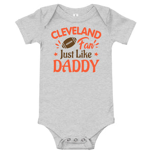 Cleveland Fan Just Like Daddy Onesie