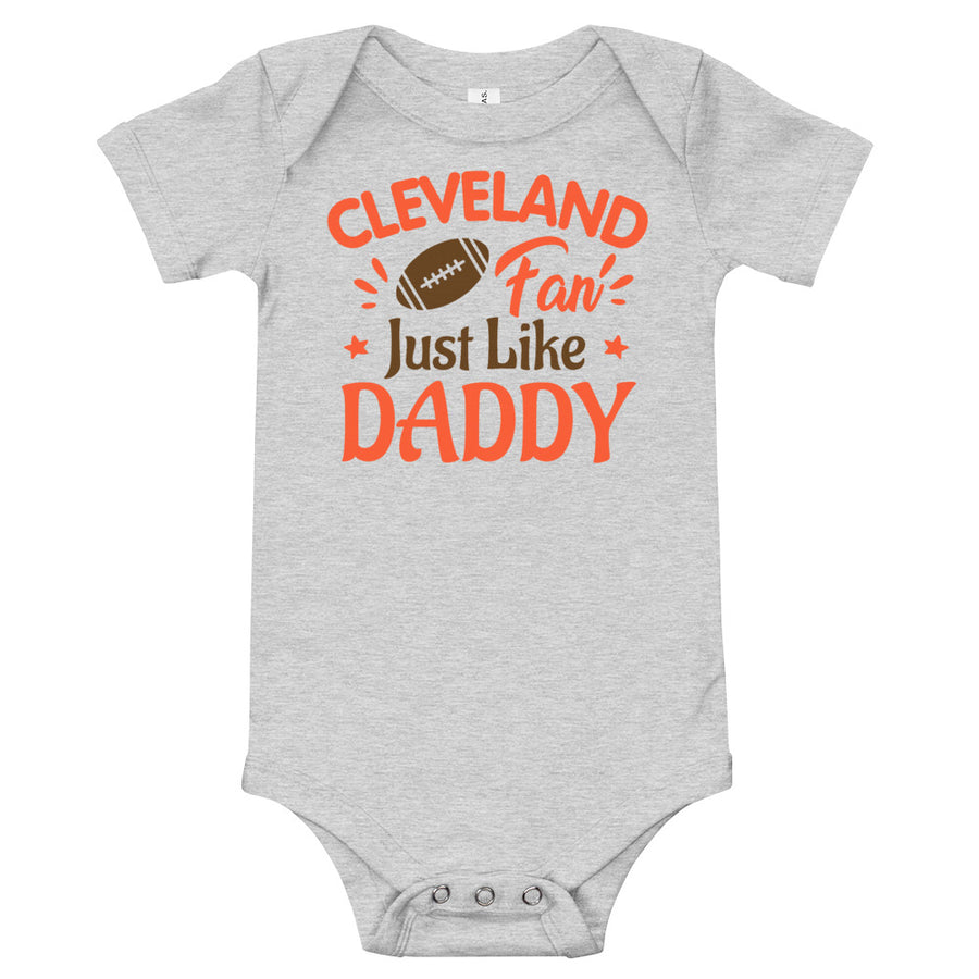 Cleveland Fan Just Like Daddy Onesie