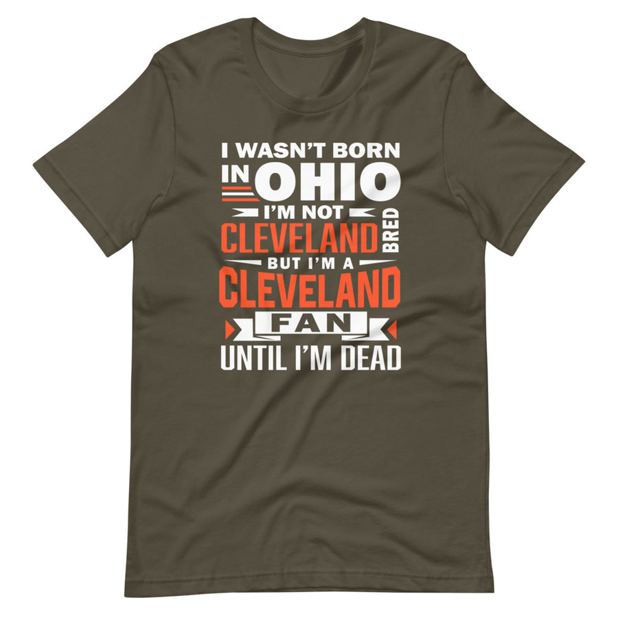 Not Born In Ohio Browns Fan T-Shirt
