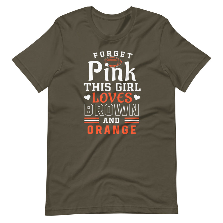 Forget Pink This Girl Loves Brown And Orange T-Shirt