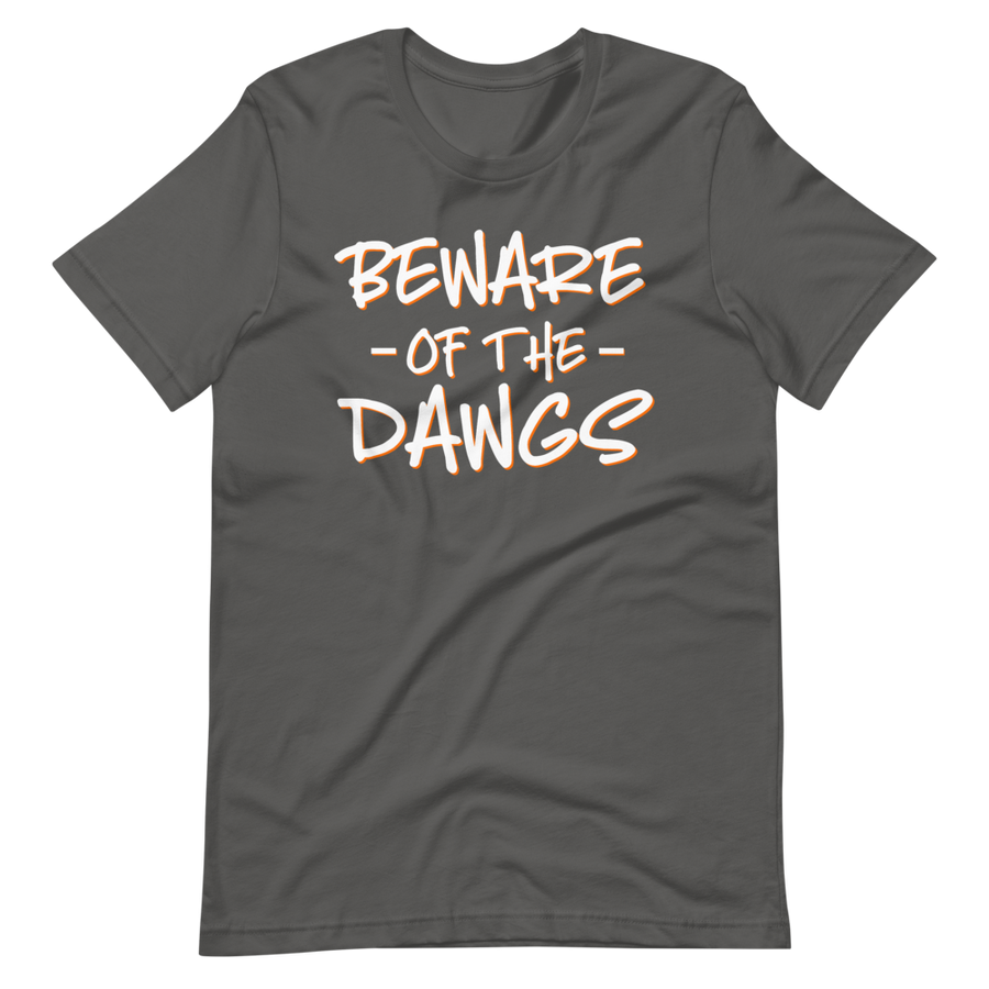 Beware of the Dawgs T-Shirt