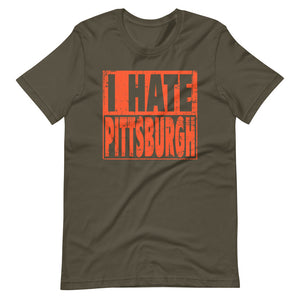 I Hate Pittsburgh T-Shirt