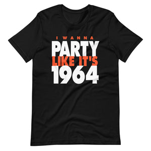 Party like its 1964 T-Shirt