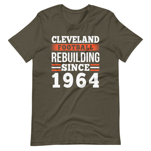 Cleveland Football Rebuilding Since 1964 T-Shirt