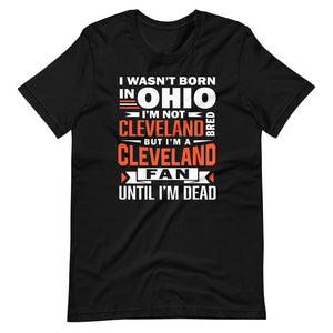 Not Born In Ohio Browns Fan T-Shirt