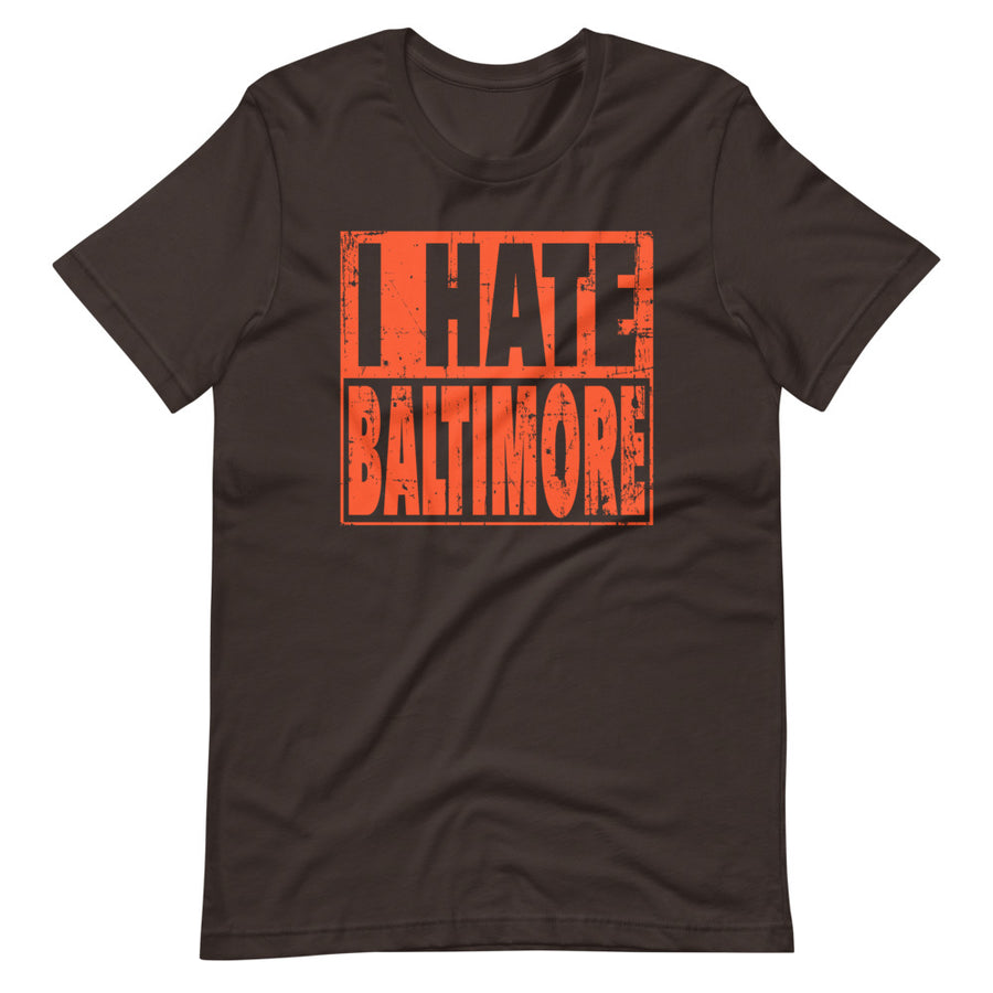 I hate Baltimore T-Shirt