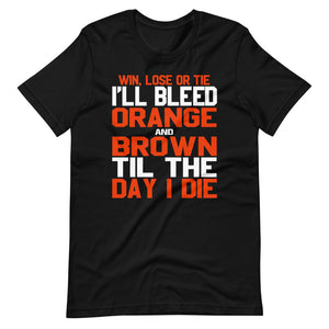 Bleed Brown And Orange Til I Die T-Shirt