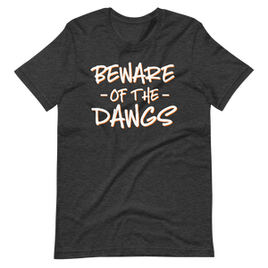 Beware of the Dawgs T-Shirt