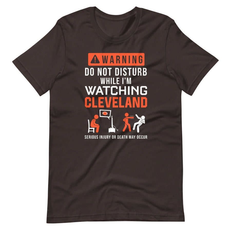 Do Not Disturb While Watching Cleveland T-Shirt