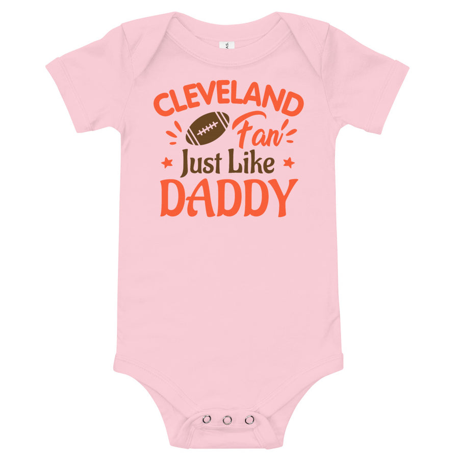 Cleveland Fan Just Like Daddy Onesie